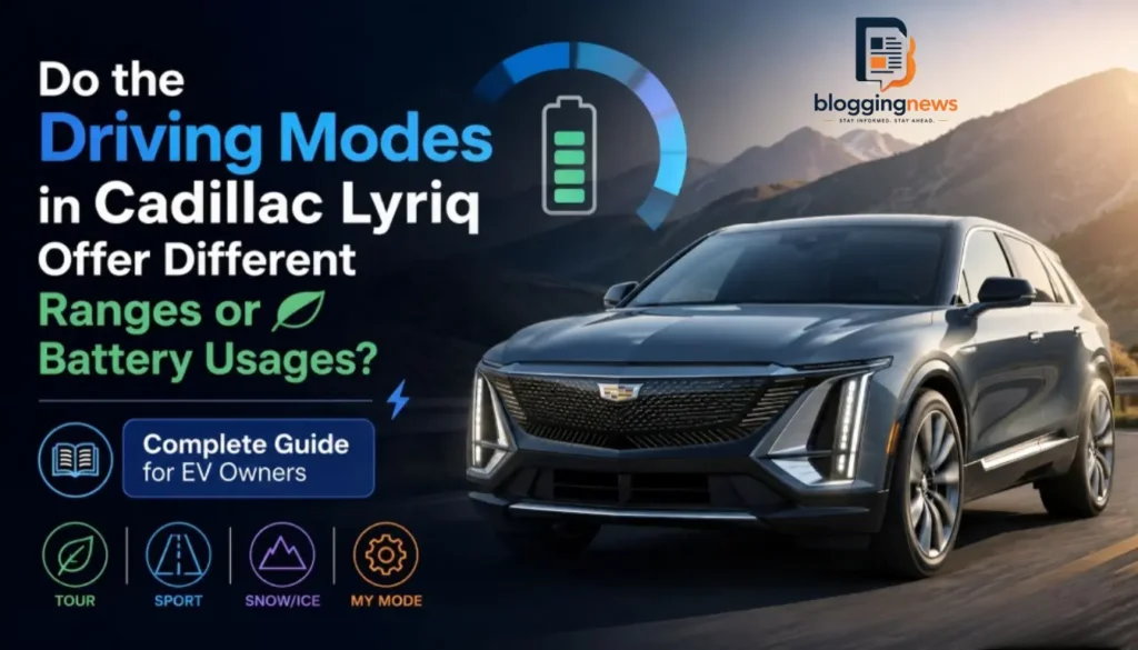 Do the Driving Modes in Cadillac Lyriq Offer Different Ranges or Battery Usages?